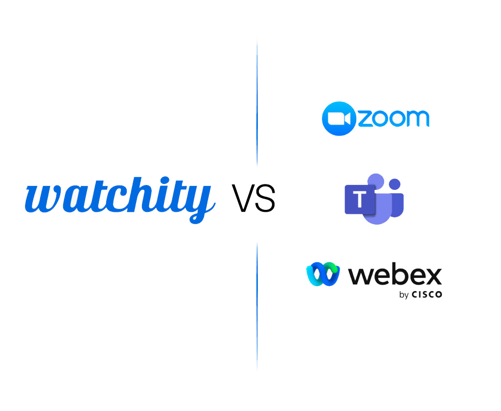 Watchity vs Zoom, Teams o Webex
